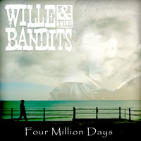 Wille and the Bandits - Four Million Days