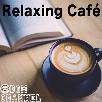 BGM channel - Relaxing Café