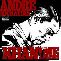Andre Nickatina - KHAN! The Me Generation (Explicit)