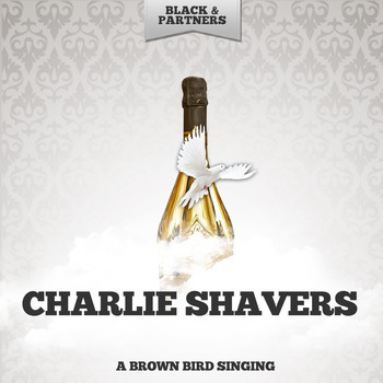 Charlie Shavers - A Brown Bird Singing