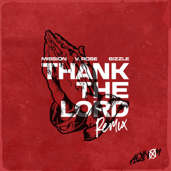 Mission - Thank the Lord (Remix) [feat. Bizzle & V. Rose]