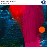 Alan Right - House to House
