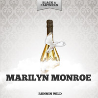 Marilyn Monroe - Runnin Wild