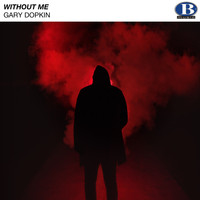 Gary Dopkin - Without Me