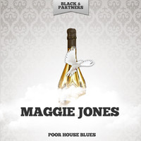 Maggie Jones - Poor House Blues