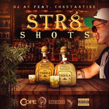 DJ AC (feat. Constantine) - Str8 Shots (Explicit)