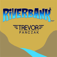 Trevor Panczak - River Bank