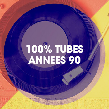 Chansons d'amour, Nos Années 90, 100% Hits les plus grands Tubes 90's - 100% Tubes années 90
