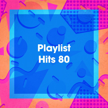 Tubes Top 40, DJ 80, Top variété française - Playlist hits 80