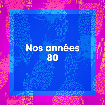 Génération 80, Compilation Titres cultes de la Chanson Française, Les tubes du nouvel an - Nos années 80