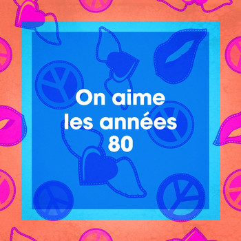 50 Tubes Du Top, Chansons françaises, Compilation 80's - On aime les années 80