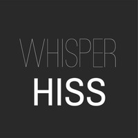 Whisper Hiss - This Town Has Eyes