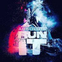 Absolute - Run It (Explicit)