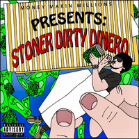 Stoner - Dirty Dinero (Explicit)