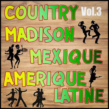 Multi-interprètes - Country, Madison: Mexique, Amérique Du Sud, Vol. 3
