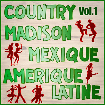 Multi-interprètes - Country, madison : mexique, amérique du sud, vol. 1