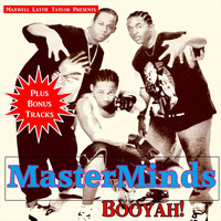 Masterminds - Booyah! (Maxwell Lattie Taylor Presents) (Explicit)