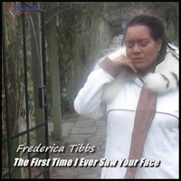 Frederica Tibbs - The First Time I Ever Saw Your Face