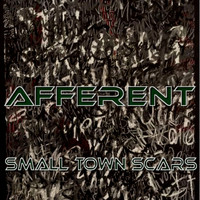 AFFERENT - Small Town Scars (Explicit)