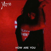 Yazzie - How Are You