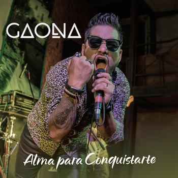 Gaona - Alma para Conquistarte