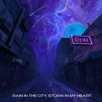 Krynon - Rain in the City, Storm in My Heart (Explicit)