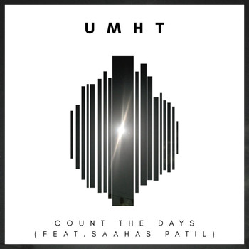 Umht - Count the Days (feat. Saahas Patil)