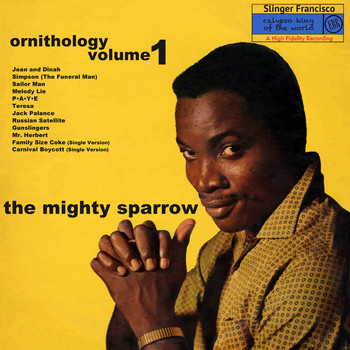 The Mighty Sparrow - Ornithology Vol. 1