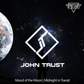 John Trust - Mood of the Moon / Midnight in Transit