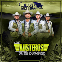 Los Austeros De Durango - Cuervo Sierra