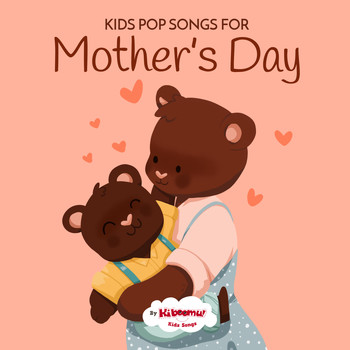 The Kiboomers - Kids Pop Songs for Mothers Day