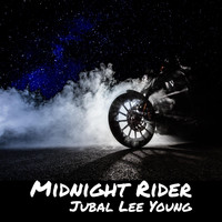 Jubal Lee Young - Midnight Rider