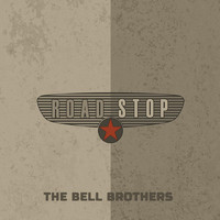 The Bell Brothers - Road Stop