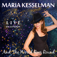Maria Kesselman - And the World Goes Round