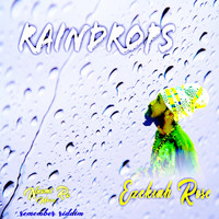 Ezekiah Rose - Raindrops