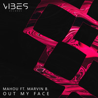Mahou - Out My Face (feat. Marvin B.)