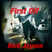 Rick Jayson - First Off