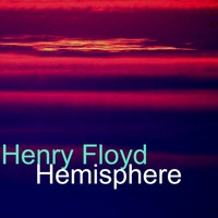 Henry Floyd - Hemisphere