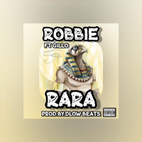 Robbie - Rara (feat. Gillo) (Explicit)