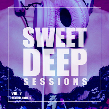 Various Artists - Sweet Deep Sessions, Vol. 2