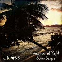 Luiniss - Vieques at Night Soundscape