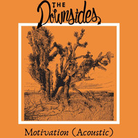 The Downsides - Motivation (Acoustic)