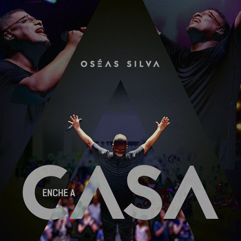 Oséas Silva - Enche A Casa
