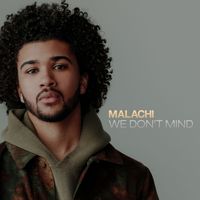 MALACHI - We Don't Mind