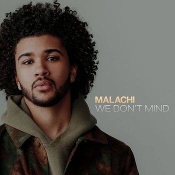 MALACHI - We Don't Mind