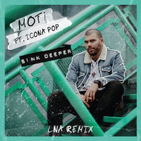 MOTI - Sink Deeper (LNA Remix)