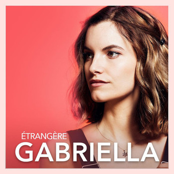 Gabriella - Étrangère