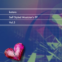 Kotaro - Self Styled Musician's EP, Vol. 5 (Explicit)