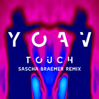 Yoav - Touch (Sascha Braemer Remix)