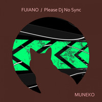 Fuiano - Please / Dj No Sync
